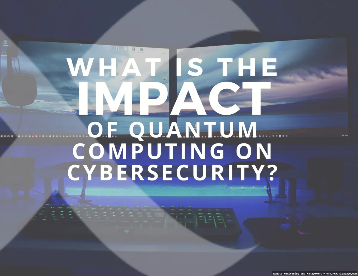 Quantum computing impacts remote management.